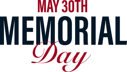 Memorial Day text showing navy MEMORIAL, red script Day and red MAY 30TH, transparent background