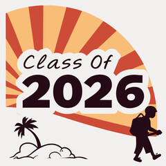 Class of 2026 graduation design tropical vacation theme