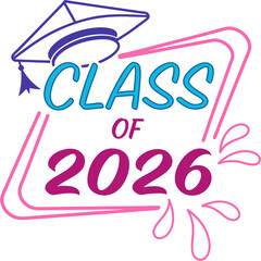 Class of 2026 graduation design pink blue purple