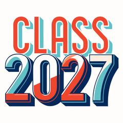 Class of 2027 graduation design retro style typography
