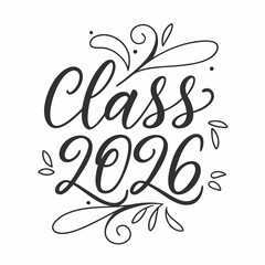 Class of 2026 graduation design elegant lettering