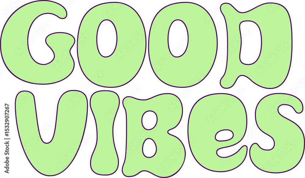 Poster good vibes is floating on transparent backdrop showing flat green bubble letters outlined in purple