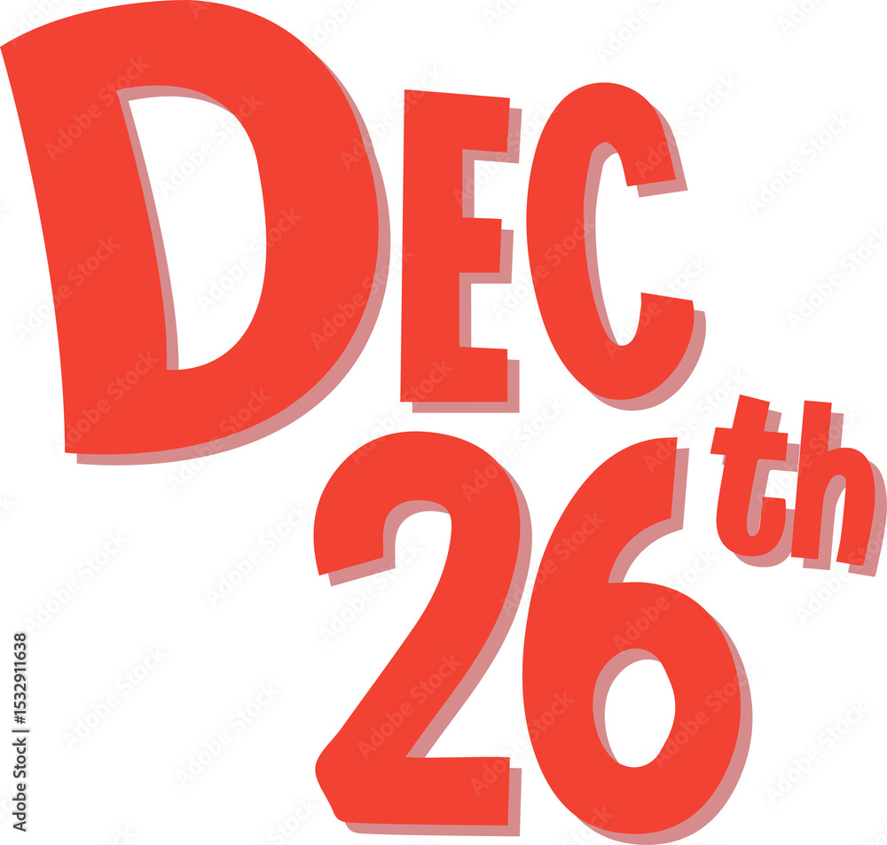 Poster bold 3d red text reading dec 26th floating on transparent background, casting subtle shadows