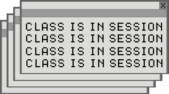 Fototapeta Layered pixel art windows are showing CLASS IS IN SESSION with close button on transparent backdrop
