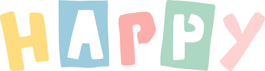 Word HAPPY is floating on transparent backdrop, with colorful handcrafted blocky letters