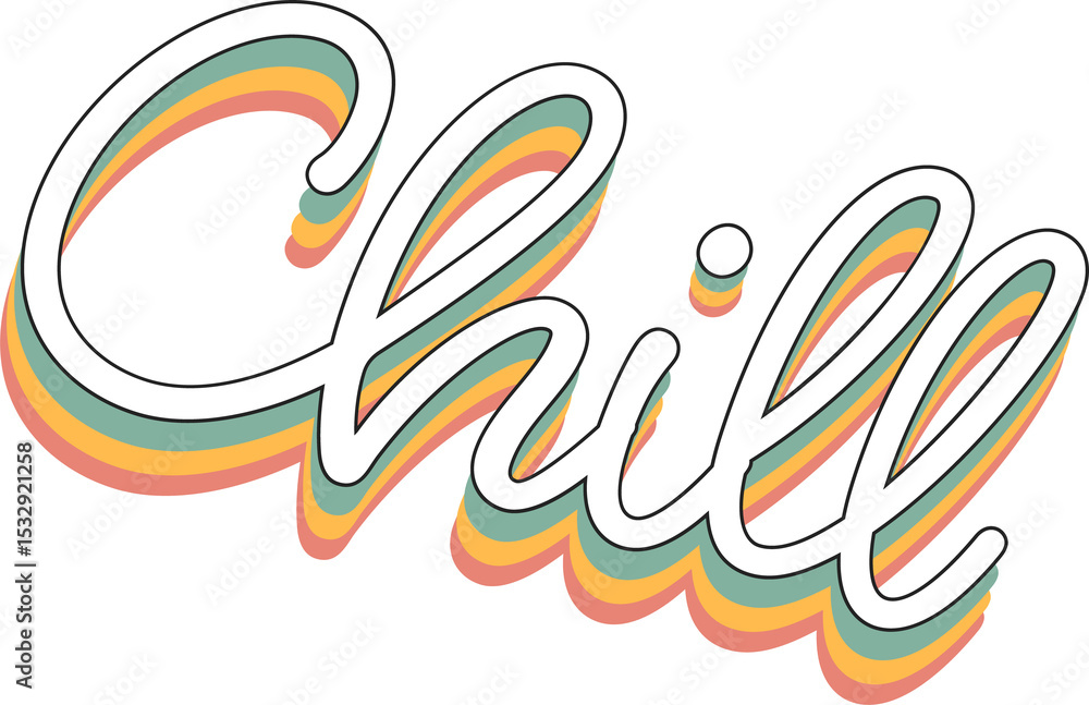 Poster cursive chill text is floating on transparent backdrop with white fill black outline retro shadows