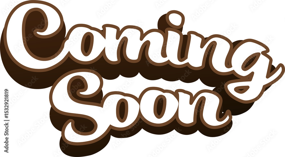 Poster 3d-rendered script text reading coming soon is appearing on transparent layer with brown shadow