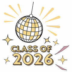 Class of 2026 graduation party disco ball design