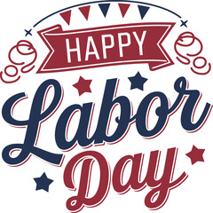 Happy Labor Day USA with motivational text, USA holiday. United States national flag colors and hand lettering text design. vector illustration