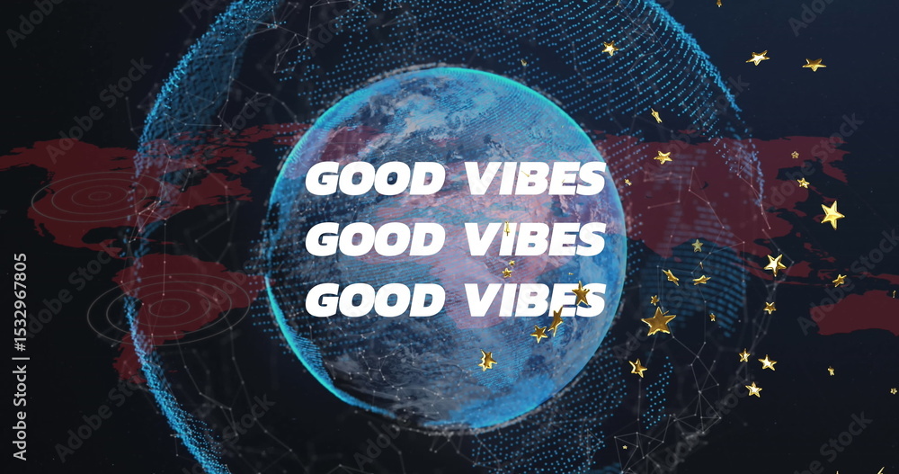 Poster rotating blue earth globe displaying network nodes at digital backdrop, with bold good vibes text