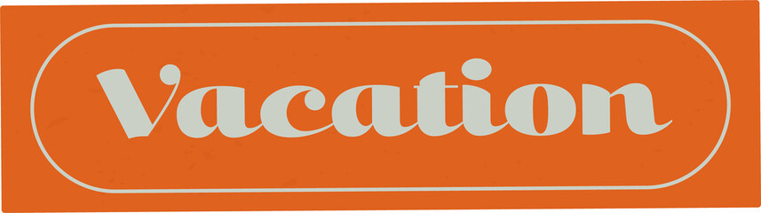 Retro 'Vacation' sign is floating in flat design highlighting cream border, transparent background
