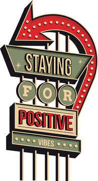 Fototapeta Vintage-style sign is showing Staying for Positive Vibes on transparent background with arrow bulbs