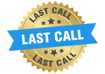 last call. last call round blue and gold label isolated on transparent background