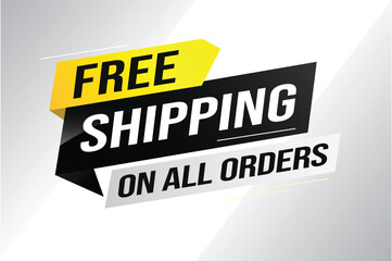 Free shipping all orders tag. Banner design template for marketing. Special offer promotion or retail. background banner modern graphic design for store shop, online store, website, landing page 
