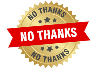 no thanks. no thanks round red and gold label isolated on transparent background