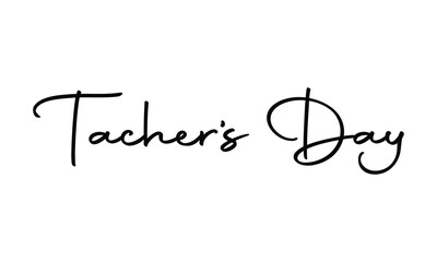 Teacher's day text quote for banner poster or card, happy teachers day hand lettering