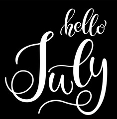 Handwritten, hello july, lettering message. July welcome quote with flower. Modern lettering. July design for cards, banners, posters. 