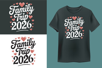 Family Trip 2026  T shirt Design vector