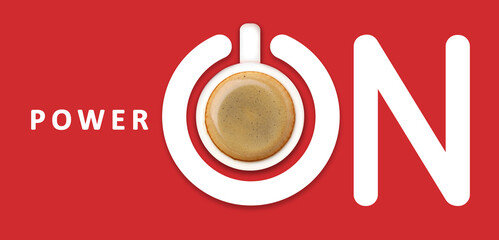 Power On phrase and standby symbol with cup of coffee on red background, top view. Banner design