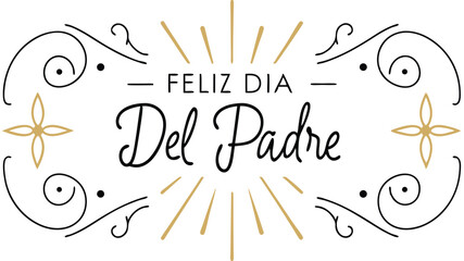 Elegant feliz día del padre design featuring decorative swirls and accents for spanish father's day celebrations in the year 2025