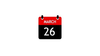March 26 Daily Calendar icon animation on transparent background. Calendar with the date march 26 on a white background.