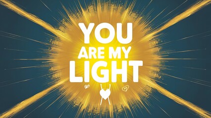 You are my light