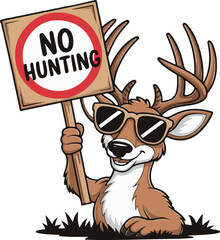 Funny Deer Holding No Hunting Sign – Cool Wildlife Cartoon with Sunglasses, Anti-Hunting Poster Vector