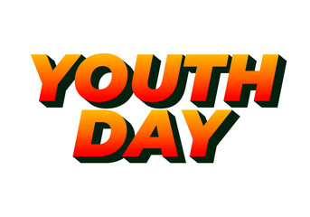 Youth day. Bold 3D text effect for energetic celebration design