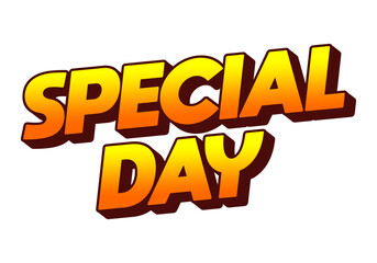 Special day. Bold 3D text style for celebration themes
