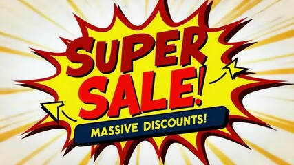 Bold comic-book style design with action lines and text 'SUPER SALE - MASSIVE DISCOUNTS!' in red and yellow