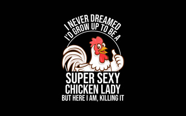 Funny Crazy Chicken Farmer Lady Women t-shirt quotes svg design