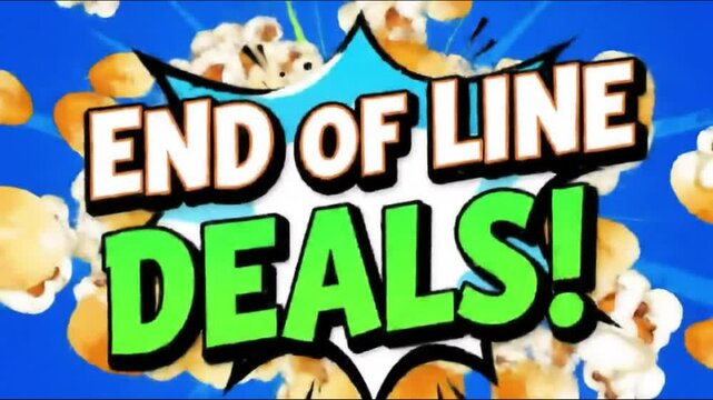 "End of line deals" sign in the popcorn background. Popcorn and bubble effect create interesting visual