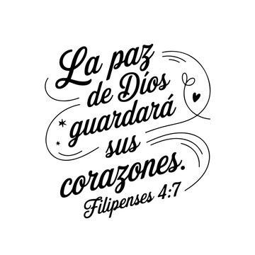 La Paz De Dios Guardar&aacute; Sus Corazones. Filipenses 4:7. Spanish Religious Quote Vector Design Isolated on White Background
