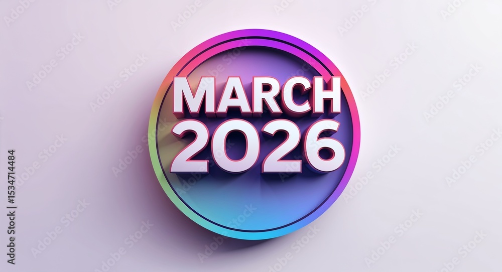 Poster march 2026 text digital graphic 3d text contrast circular gradient design on plain white background