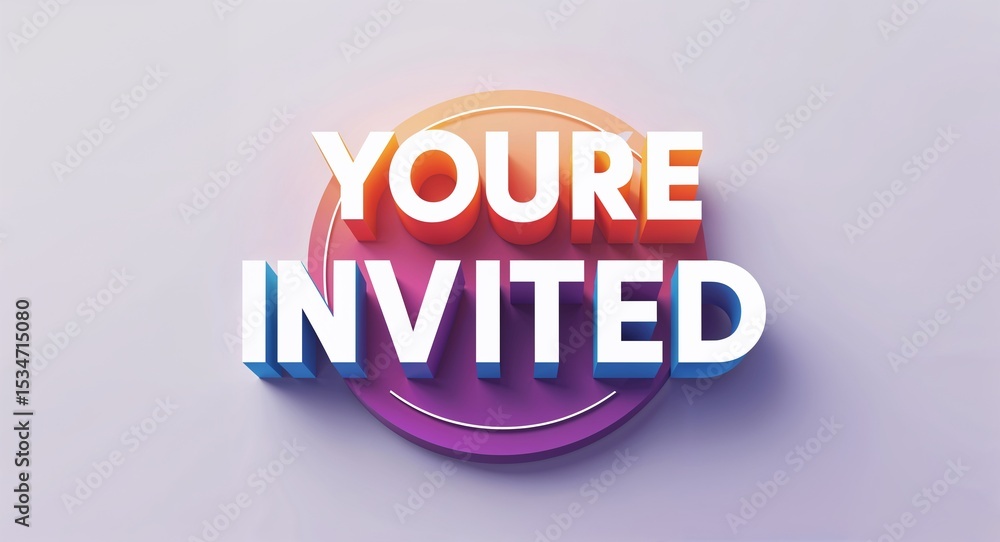 Poster youre invited text digital graphic 3d text contrast circular gradient design on plain white backgrou