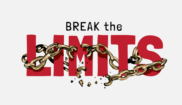 break the limits slogan with gold chain broken vector illustration