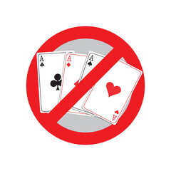 Stop gambling addiction, social issues. Online casino ban, no gambling. Playing cards in red prohibition sign. Concept of problem gambling, ludomania, behavioral addictions.