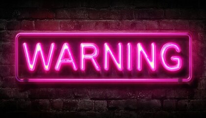 Neon Warning Sign on Brick.