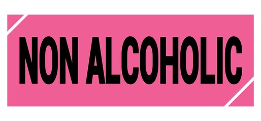 NON ALCOHOLIC text on pink-black grungy stamp sign.