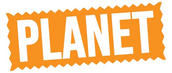 PLANET text written on orange stamp sign.