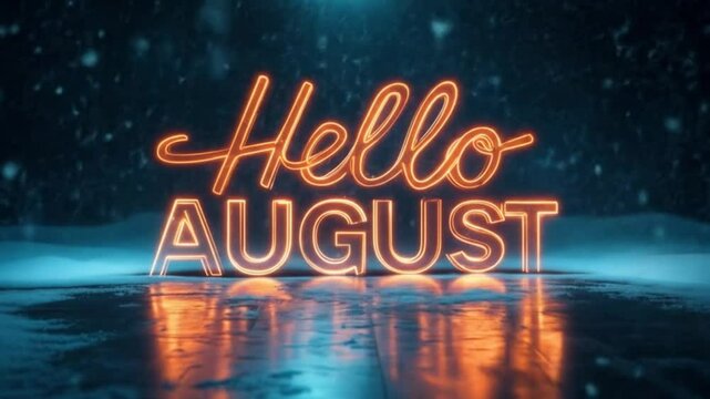 Neon Sign Illuminating "Hello August" in a Dark, Atmospheric Setting with Reflections