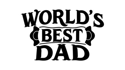 Worlds Best dad lettering design