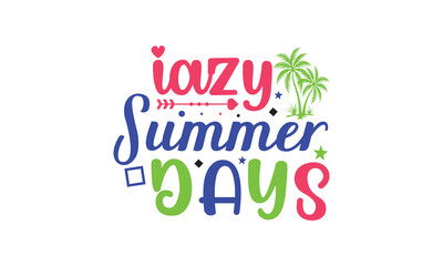 Vector Iazy summer t shirt design .
