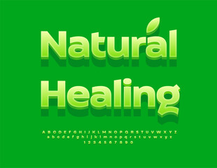 Vector Eco concept Natural Healing. Glossy Green 3D Font. Classic Alphabet Letters and Numbers set.