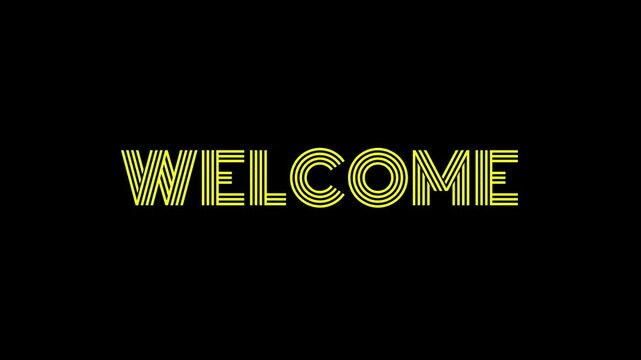 Welcome animation with full color. Transparent 4K Alpha Channel. Suitable for opening videos, vlog, video's introduction or greetings.