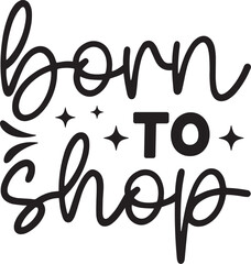born to shop SVG, 
Tote Bag SVG Bundle, Funny Shopping Bag Quotes SVG, cricut, Cut File, tote bag quote, Tote Bag svg, Shopping Bag, Bag SVG, Funny Quote svg,
Tote bag Svg, Funny Tote Bag Sayings, Can