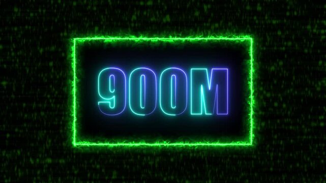 Neon 900M text animation on blur background. Neon glowing 900M 'followers' animation with neon border.