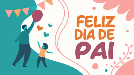 Colorful feliz dia de pai graphic celebrating father's day with balloons and heart motifs