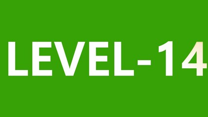 Animated level fourteen graphic on a green screen for gaming or educational content
