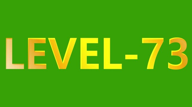 Green screen graphic indicating level seventy three reaching a milestone in game